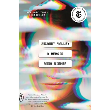Uncanny Valley: A Memoir