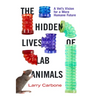 The Hidden Lives of Lab Animals: A Vet's Vision for a More Humane Future