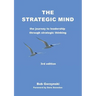 The Strategic Mind: The Journey to Leadership through Strategic Thinking