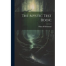 The Mystic Test Book;