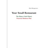 Your Small Restaurant: The Bistro (Cafe/Diner) Practical Business Plan