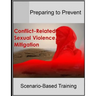 Preparing to Prevent: Conflict-Related Sexual Violence Mitigation Scenario-Based Training