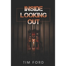 Inside Looking Out