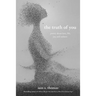 The Truth of You: Poetry about Love, Life, Joy, and Sadness