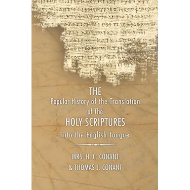 History of the Translation of the Holy Scriptures Into the English Tongue: With Specimens of the Old English Versions