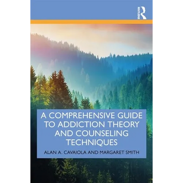 A Comprehensive Guide to Addiction Theory and Counseling Techniques