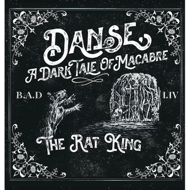 Danse, a Dark Tale of Macabre: The Rat King