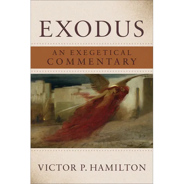 Exodus: An Exegetical Commentary