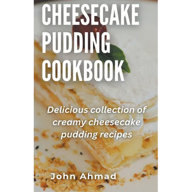 Cheesecake Pudding Cookbook