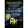 4 Riverside Close: A Nail Biting Psychological Suspense