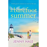 A Barefoot Summer: A feel good romance to read in the sun