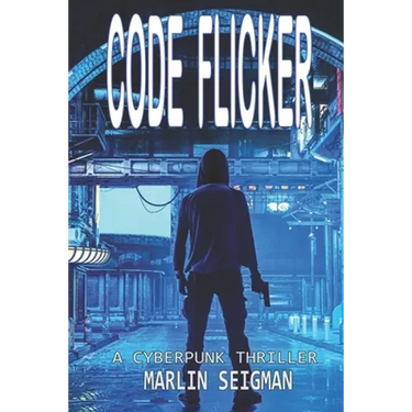 Code Flicker: A Cyberpunk Thriller