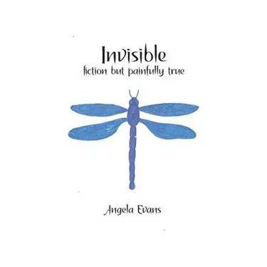 Invisible: Fiction but Painfully True