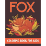 Fox Coloring Book For Kids: Fox Coloring Gift Book For Kids