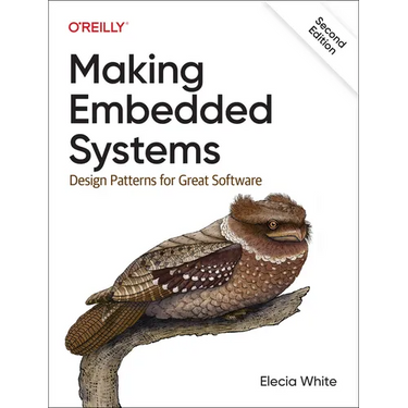 Making Embedded Systems: Design Patterns for Great Software