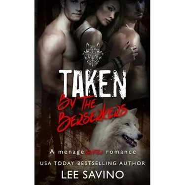 Taken by the Berserkers: A ménage shifter romance
