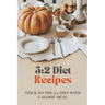5: 2 Diet Recipes: Stick To The 5:2 Diet With Calorie Menu: Calorie For 5:2 Diet
