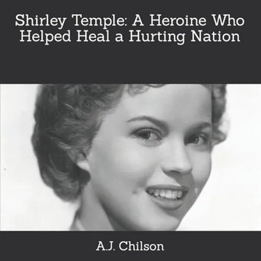 Shirley Temple: A Heroine Who Helped Heal a Hurting Nation