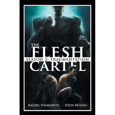 The Flesh Cartel, Season 2: Fragmentation