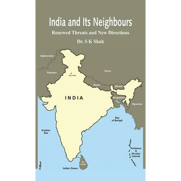 India and Its Neighbours: Renewed Threats and New Directions