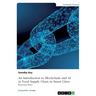 An Introduction to Blockchain and AI in Food Supply Chain in Smart Cities. Reducing Waste