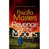 REVENGE ON THE MOORS a gripping murder mystery