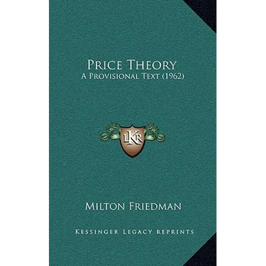Price Theory: A Provisional Text (1962)