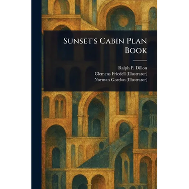 Sunset's Cabin Plan Book