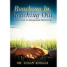 Reaching In, Reaching Out: Reflections on Reciprocal Mentoring