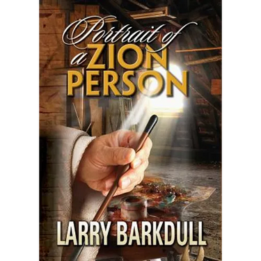The Pillars of Zion Series - Portrait of a Zion Person (Introduction)