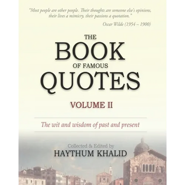 The Book of Famous Quotes: Volume II: Kindness - Zest