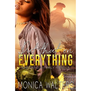 Put That on Everything: A Henderson Family Novella