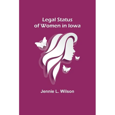 Legal Status of Women in Iowa