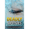 Deadly Motives: a gripping crime thriller (Detective Grant and Ruby Book 1)