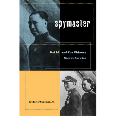 Spymaster: Dai Li and the Chinese Secret Service