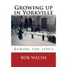 Growing Up in Yorkville: During the 1950s