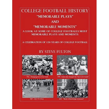 College Football "Memorable plays and Memorable moments"