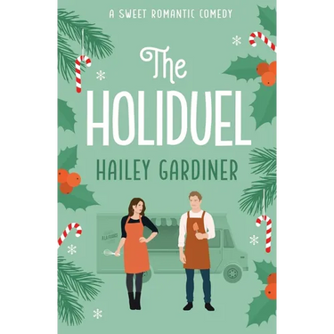 The Holiduel: A Sweet Romantic Comedy Christmas Novella (Falling for Franklin Series Prequel)