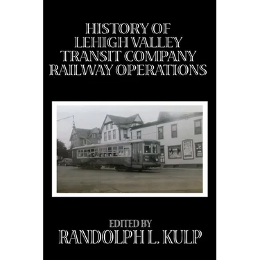 History of Lehigh Valley Transit Company Railway Operations