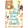The Village Shop For Lonely Hearts