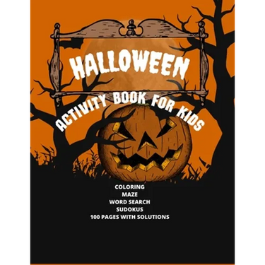Halloween Activity Book For Kids, Age Unlimited: My Choice Of Halloween