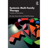Systemic Multi-Family Therapy: Concepts and Interventions