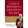 Coach Wooden's Greatest Secret: The Power of a Lot of Little Things Done Well