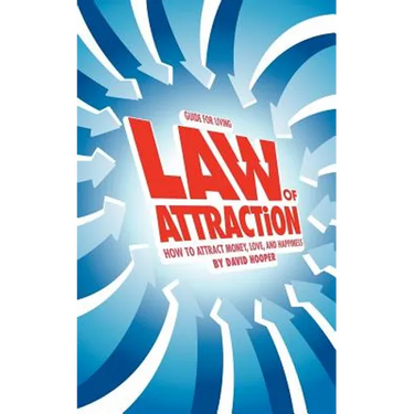 Guide for Living: Law of Attraction - How to Attract Money, Love, and Happiness