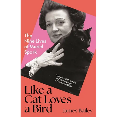 Like a Cat Loves a Bird: The Nine Lives of Muriel Spark