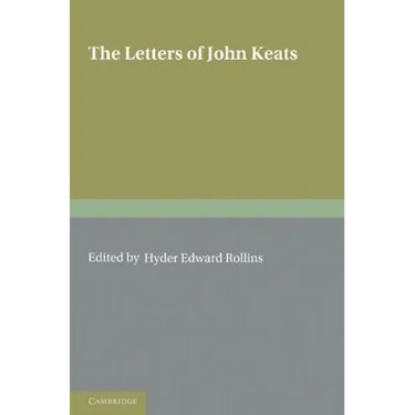 The Letters of John Keats: Volume 1, 1814 1818: 1814 1821