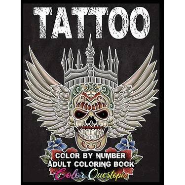 Tattoo Adult Color by Number Coloring Book: 30 Unique Images Including Sugar Skulls, Dragons, Flowers, Butterflies, Dreamcatchers and More!