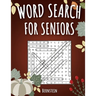 Word Search for Seniors: 200 Large Print Word Search Puzzles for Seniors with Solutions - Thanksgiving Edition