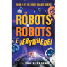 Robots, Robots Everywhere!