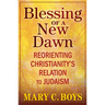 Blessing of a New Dawn: Reorienting Christianity's Relation to Judaism